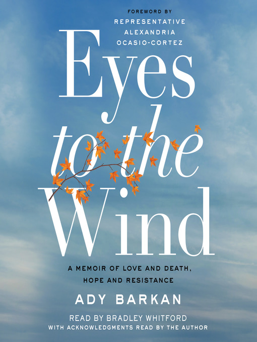 Title details for Eyes to the Wind by Ady Barkan - Available